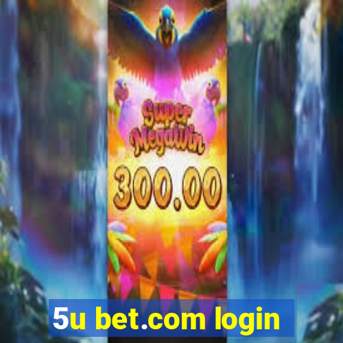 5u bet.com login